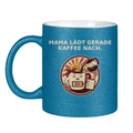 Glitzertasse Mama lädt gerade Kaffee nach Glitzer