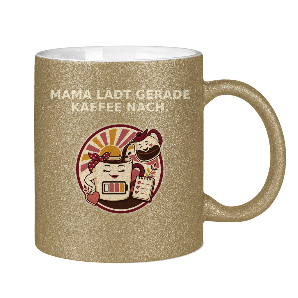 Glitzertasse Mama lädt gerade Kaffee nach Glitzer