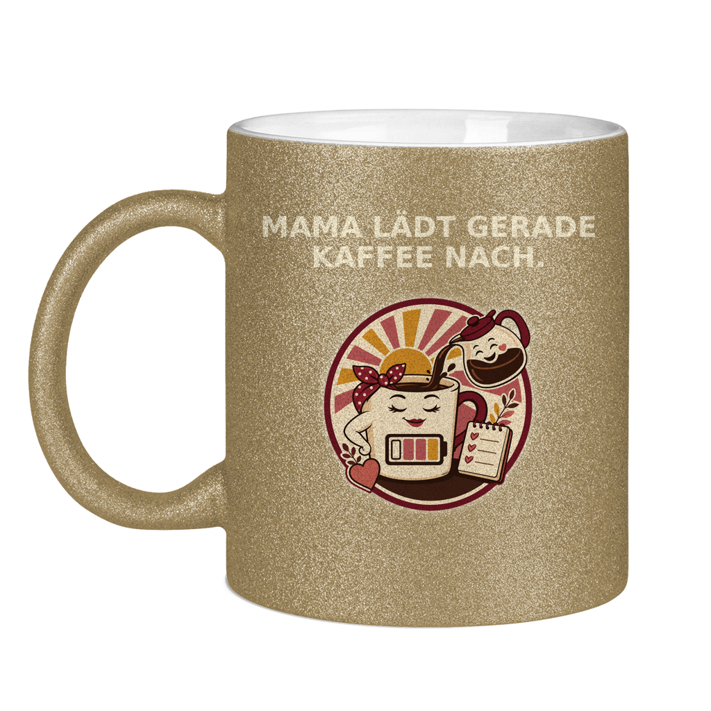 Glitzertasse Mama lädt gerade Kaffee nach Glitzer