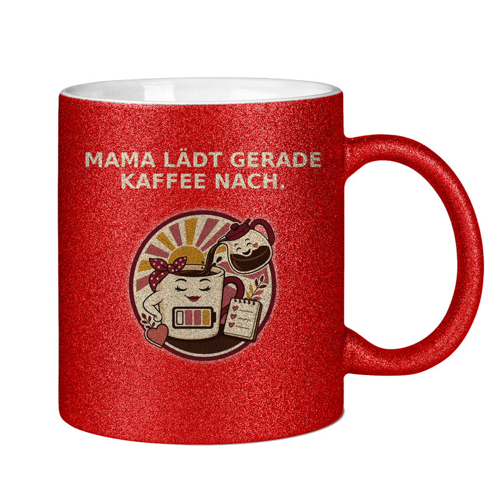 Glitzertasse Mama lädt gerade Kaffee nach Glitzer