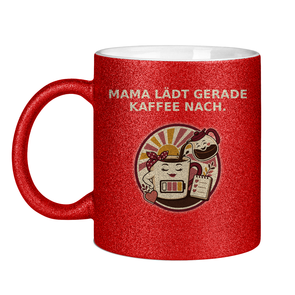 Glitzertasse Mama lädt gerade Kaffee nach Glitzer