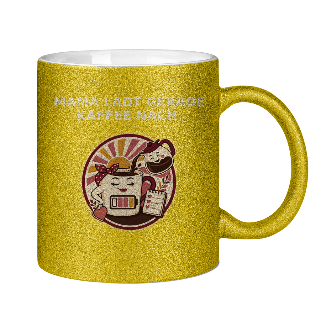 Glitzertasse Mama lädt gerade Kaffee nach Glitzer