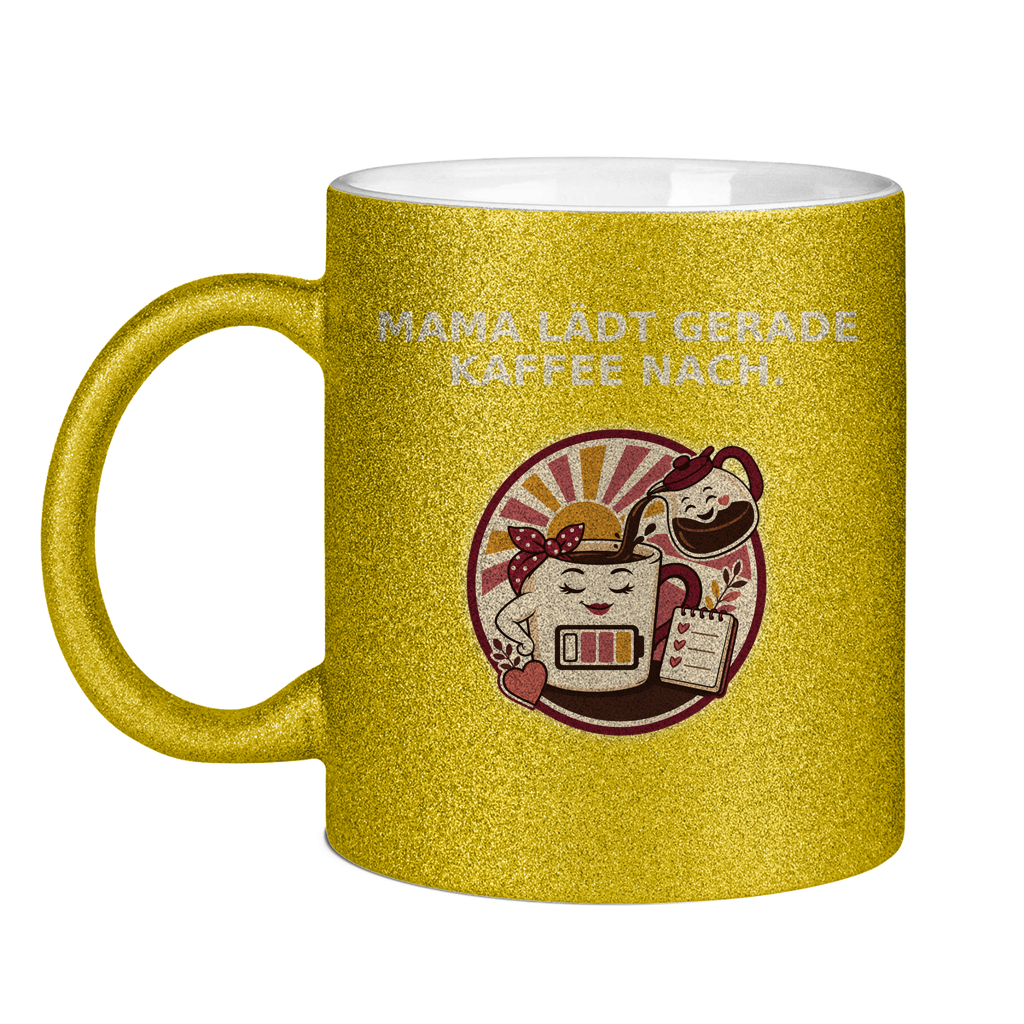 Glitzertasse Mama lädt gerade Kaffee nach Glitzer