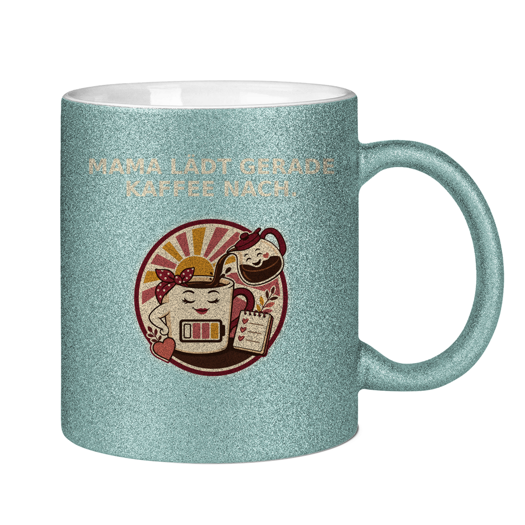Glitzertasse Mama lädt gerade Kaffee nach Glitzer