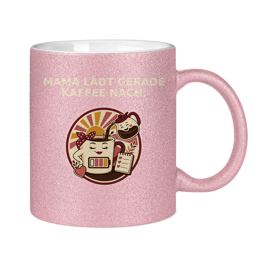 Glitzertasse Mama lädt gerade Kaffee nach Glitzer