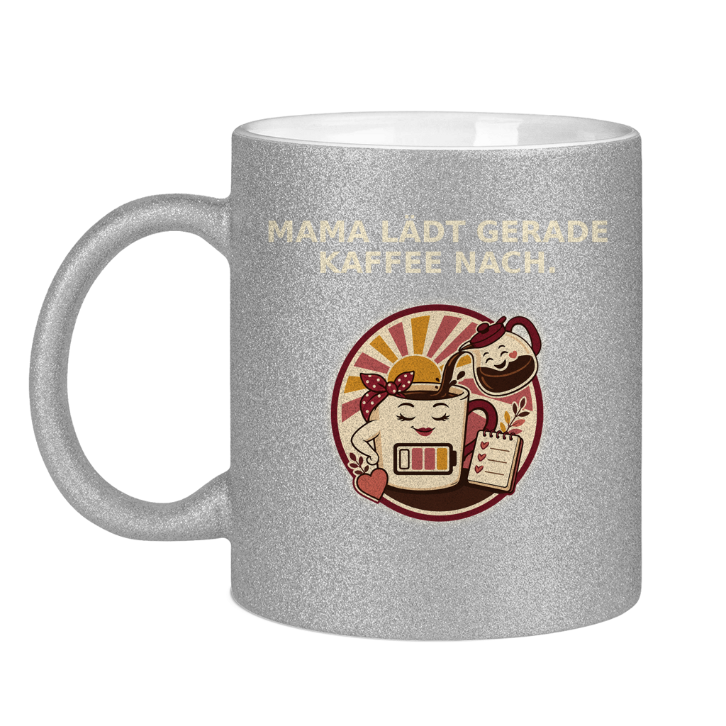 Glitzertasse Mama lädt gerade Kaffee nach Glitzer