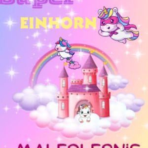 Super Einhorn Malerlebnis