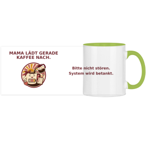 Panorama Tasse zweifarbig Mama lädt gerade Kaffee nach Pano