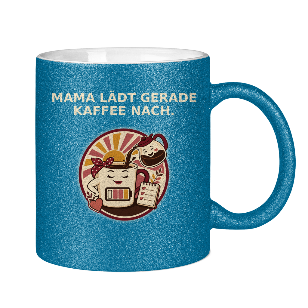Glitzertasse Mama lädt gerade Kaffee nach Glitzer – Bild 2