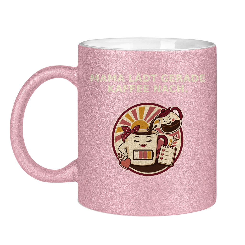 Glitzertasse Mama lädt gerade Kaffee nach Glitzer – Bild 13