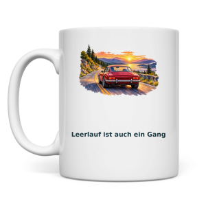 Leerlauf ist auch ein Gang – Tasse