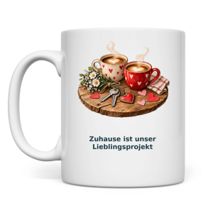 Zuhause ist unser Lieblingsprojekt – Tasse