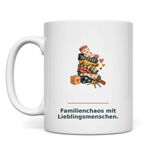 Familienchaos mit Lieblingsmenschen – Tasse