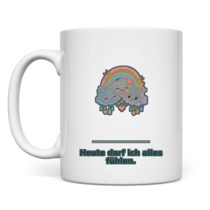 Heute darf ich alles fühlen – Tasse