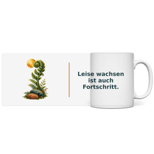 Leise wachsen ist auch Fortschritt – Panorama Tasse