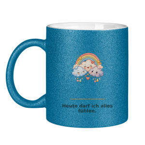 Heute darf ich alles fühlen – Glitzertasse