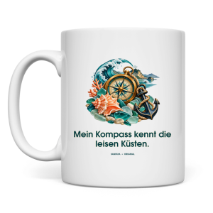 Tasse Mein Kompass kennt die leisen Küsten