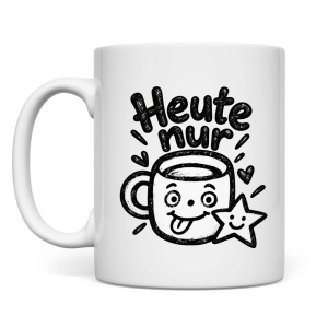 Tasse Heute nur auf Sparflamme.