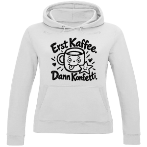 Le café d'abord, puis Confetti. – Sweat à capuche pour femme | SANFAYA